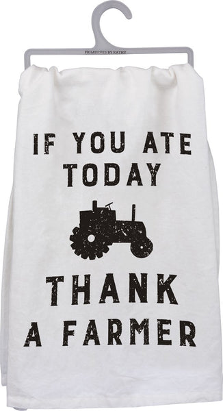 "If You Ate Today, Thank A Farmer" Dish Towel - Coffin's Mercantile, LLC